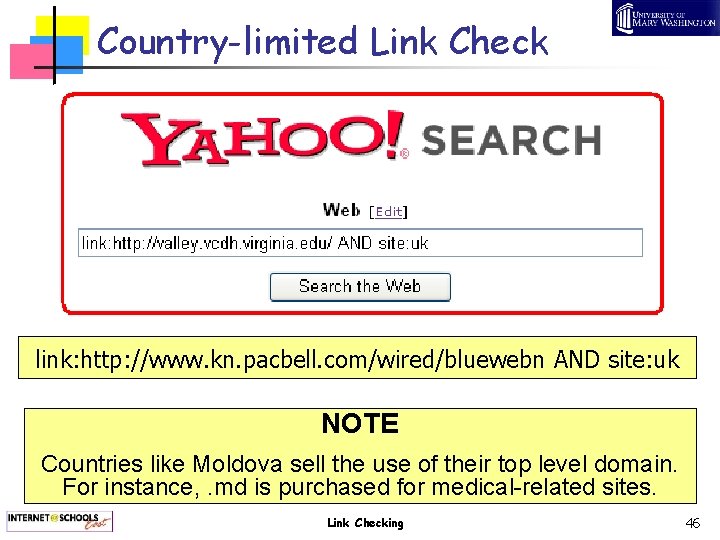 Country-limited Link Check link: http: //www. kn. pacbell. com/wired/bluewebn AND site: uk NOTE Countries