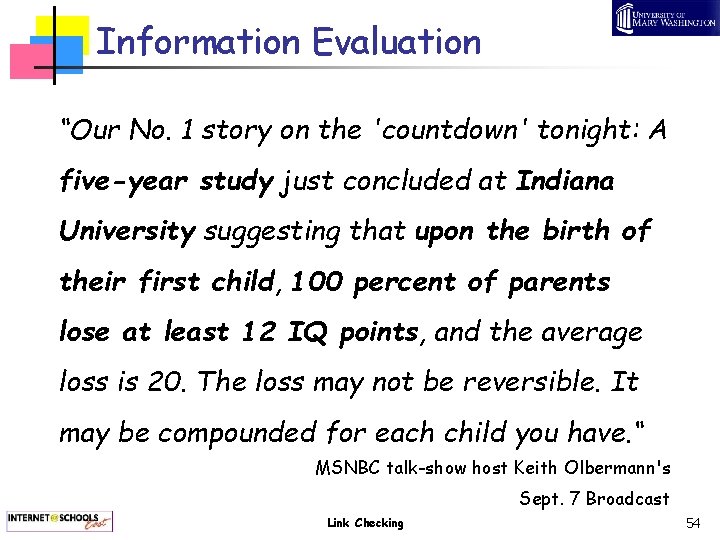 Information Evaluation “Our No. 1 story on the 'countdown' tonight: A five-year study just