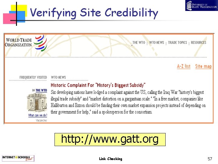 Verifying Site Credibility http: //www. gatt. org Link Checking 57 