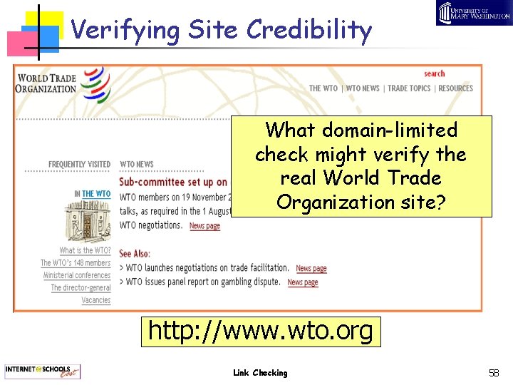 Verifying Site Credibility What domain-limited check might verify the real World Trade Organization site?