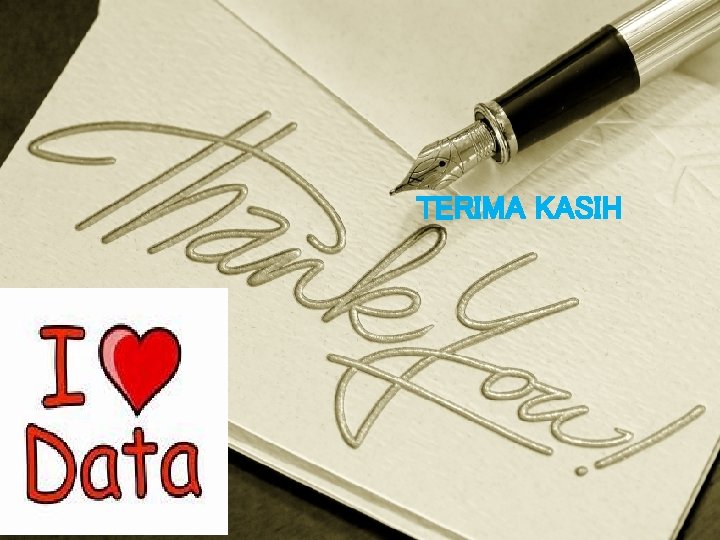 Terima Kasih TERIMA KASIH Thank you 