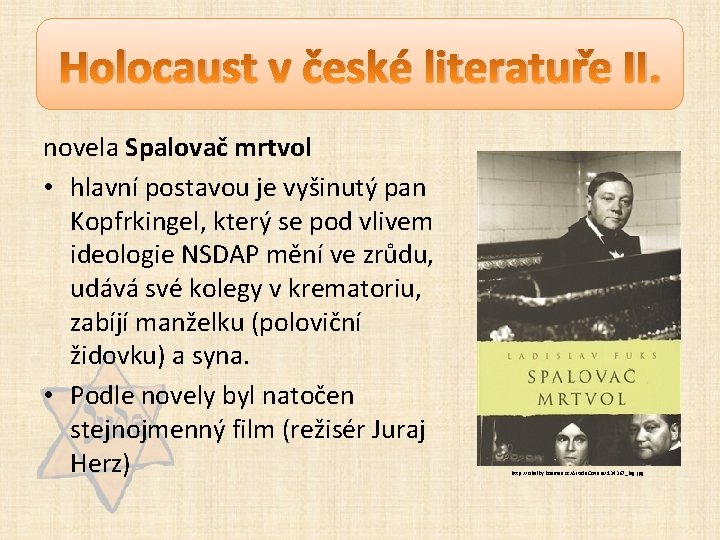 Holocaust v české literatuře II. novela Spalovač mrtvol • hlavní postavou je vyšinutý pan