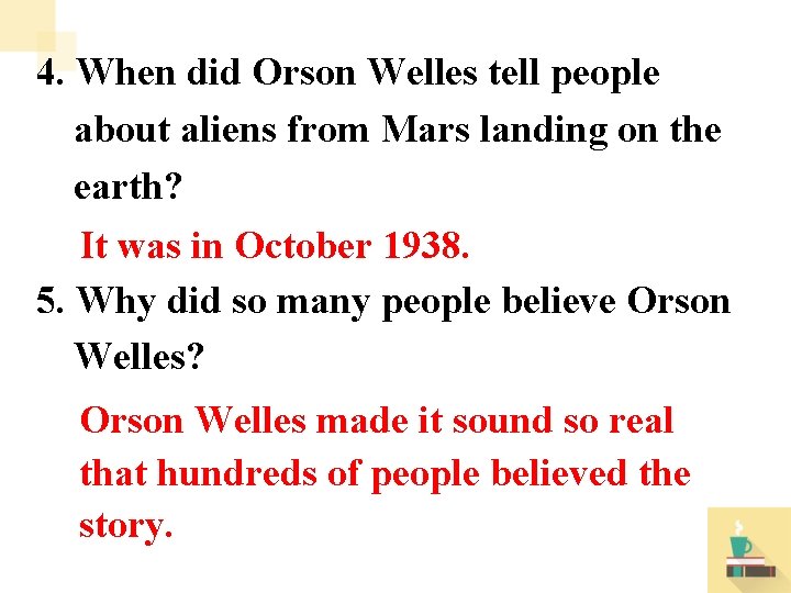 4. When did Orson Welles tell people about aliens from Mars landing on the