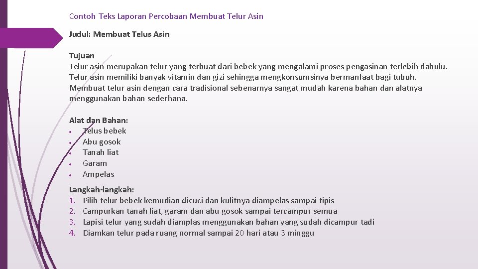 Contoh Teks Laporan Percobaan Membuat Telur Asin Judul: Membuat Telus Asin Tujuan Telur asin