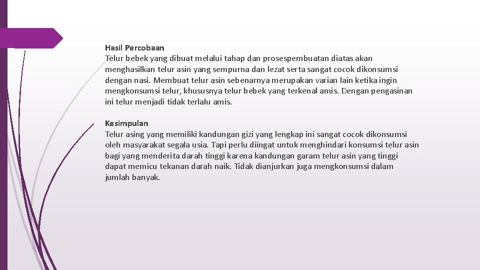 Hasil Percobaan Telur bebek yang dibuat melalui tahap dan prosespembuatan diatas akan menghasilkan telur