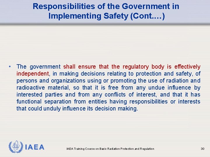 Responsibilities of the Government in Implementing Safety (Cont. …) • The government shall ensure