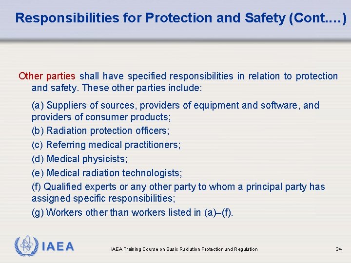 Responsibilities for Protection and Safety (Cont. …) Other parties shall have specified responsibilities in