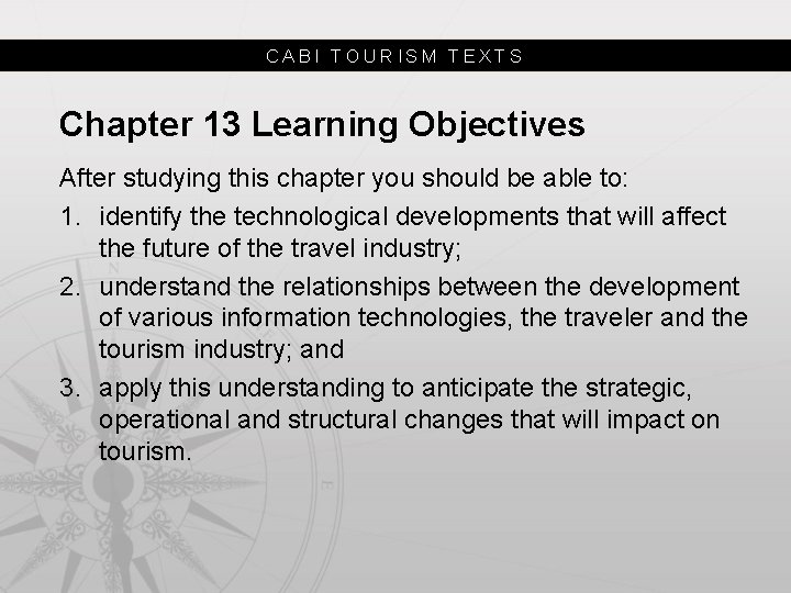 CABI TOURISM TEXTS Chapter 13 Learning Objectives After studying this chapter you should be