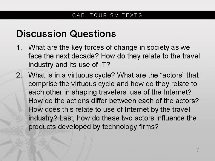 CABI TOURISM TEXTS Discussion Questions 1. What are the key forces of change in