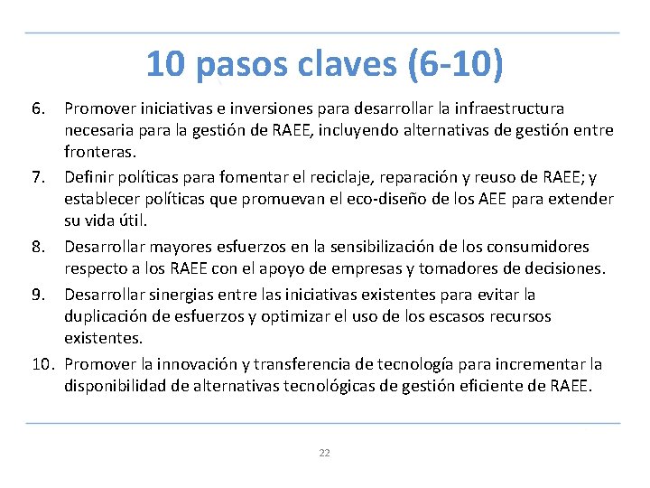 10 pasos claves (6 -10) 6. Promover iniciativas e inversiones para desarrollar la infraestructura