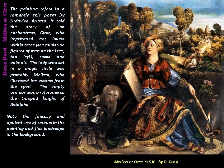 Dosso Dossi – Melissa or Circe The painting refers to a romantic epic poem