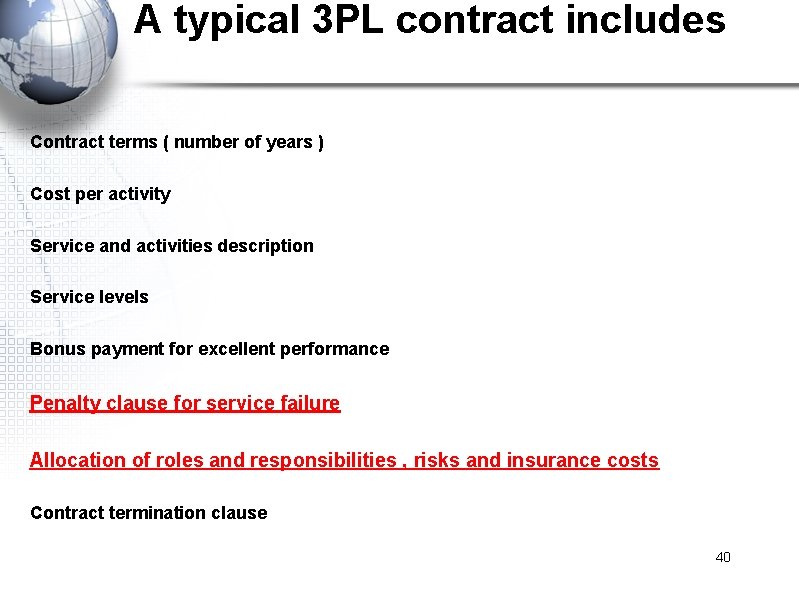 A typical 3 PL contract includes Contract terms ( number of years ) Cost