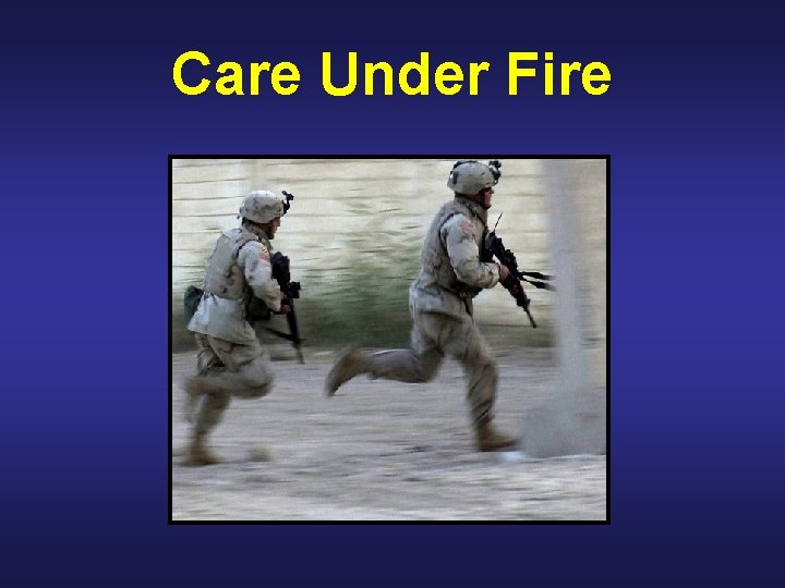 Care Under Fire 