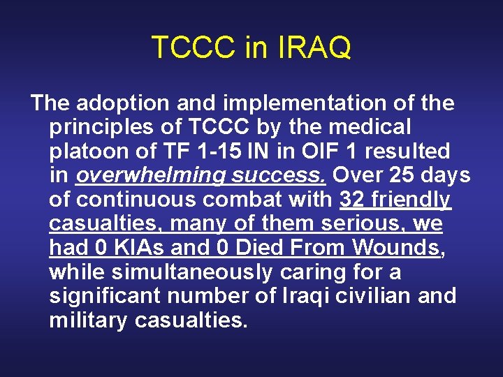 TCCC in IRAQ The adoption and implementation of the principles of TCCC by the