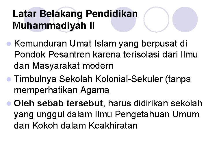 Latar Belakang Pendidikan Muhammadiyah II l Kemunduran Umat Islam yang berpusat di Pondok Pesantren