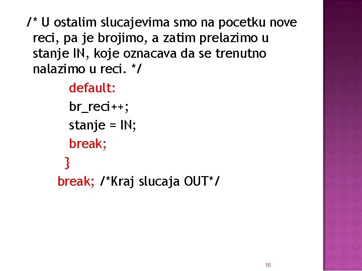 /* U ostalim slucajevima smo na pocetku nove reci, pa je brojimo, a zatim
