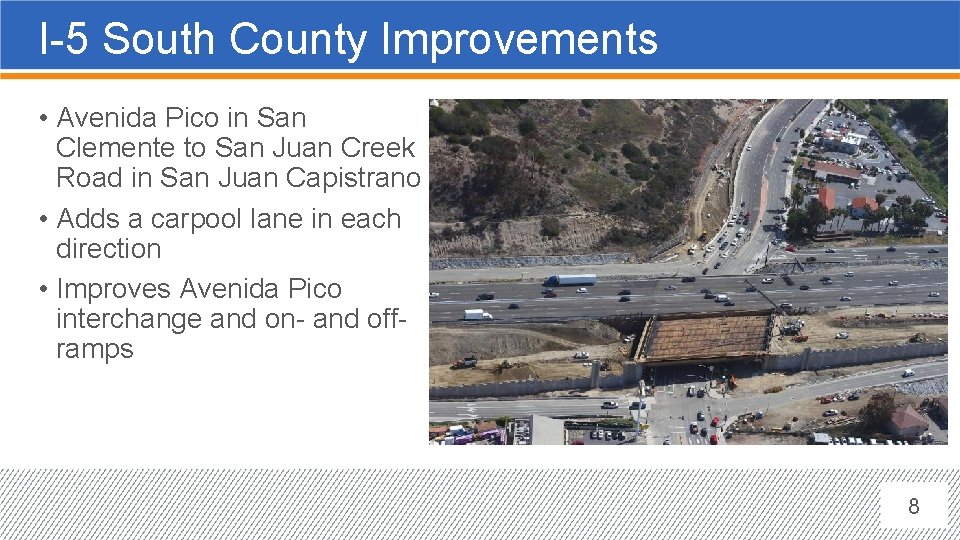 I-5 South County Improvements • Avenida Pico in San Clemente to San Juan Creek