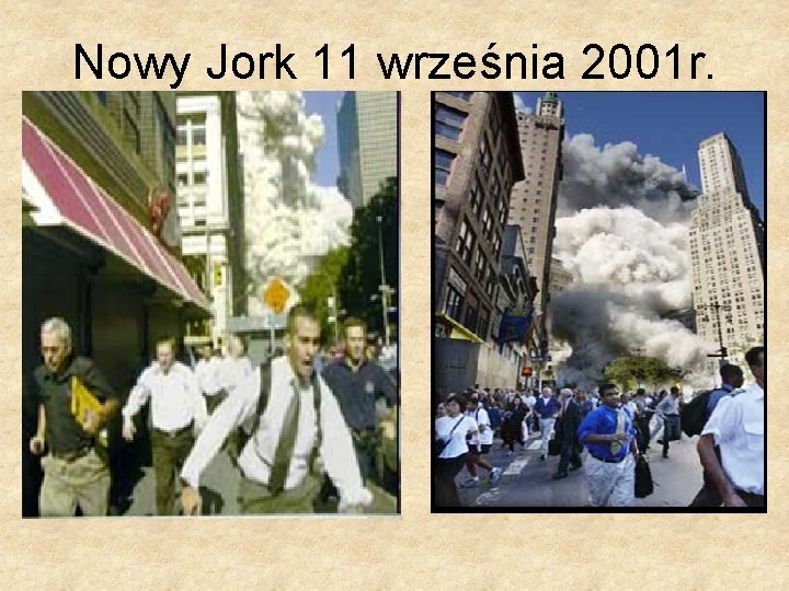 Nowy Jork 11 września 2001 r. 