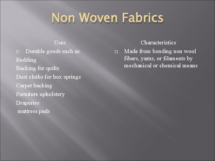 Non Woven Fabrics Uses Durable goods such as Bedding Backing for quilts Dust cloths