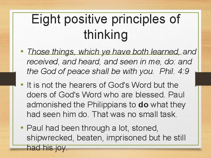 Eight positive principles of thinking • Those things, which ye have both learned, and