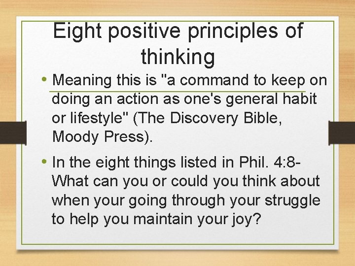 Eight positive principles of thinking • Meaning this is "a command to keep on
