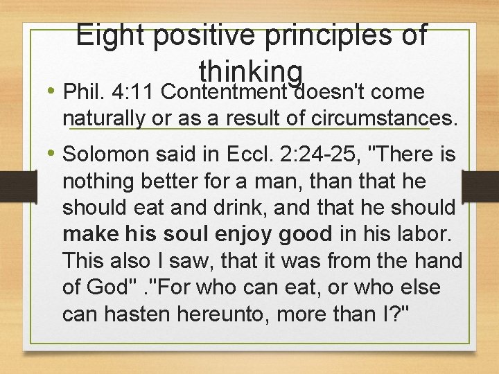 Eight positive principles of thinking • Phil. 4: 11 Contentment doesn't come naturally or