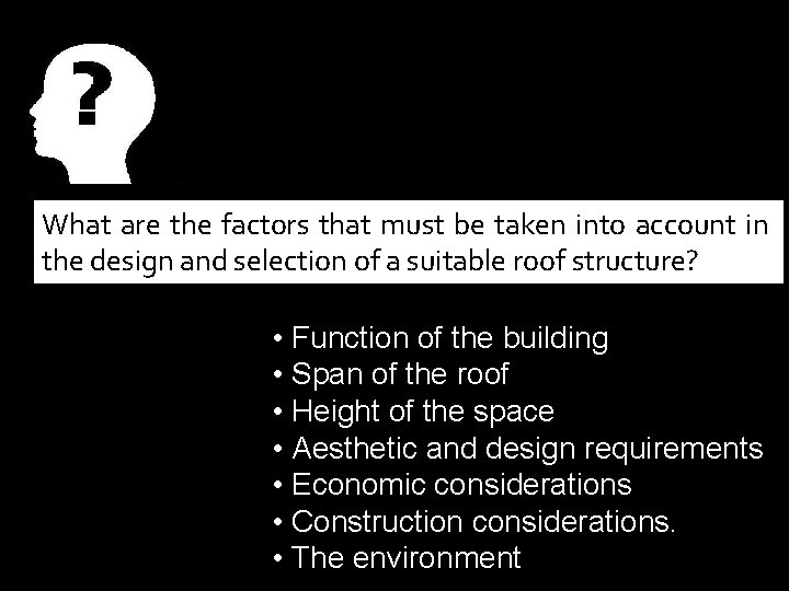 What are the factors that must be taken into account in the design and
