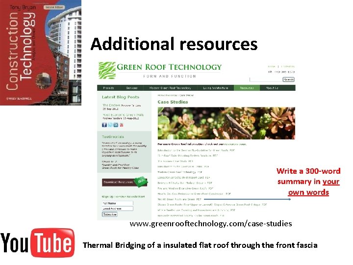 Additional resources Write a 300 -word summary in your own words www. greenrooftechnology. com/case-studies