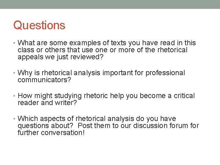 Questions • What are some examples of texts you have read in this class
