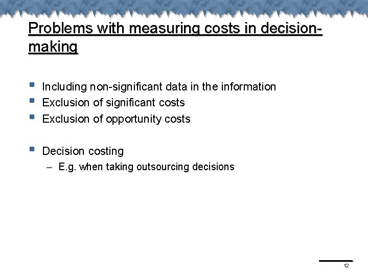 Problems with measuring costs in decisionmaking § § § Including non-significant data in the Problems with measuring costs in decisionmaking § § § Including non-significant data in the