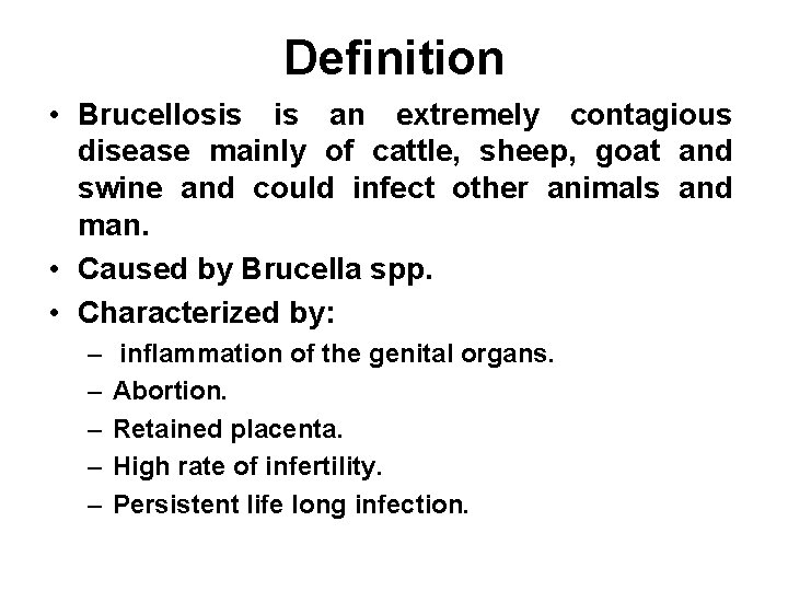 BRUCELLOSIS Brucellosis Other names Contagious abortion Bangs disease