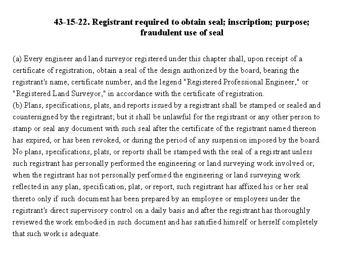 43 -15 -22. Registrant required to obtain seal; inscription; purpose; fraudulent use of seal