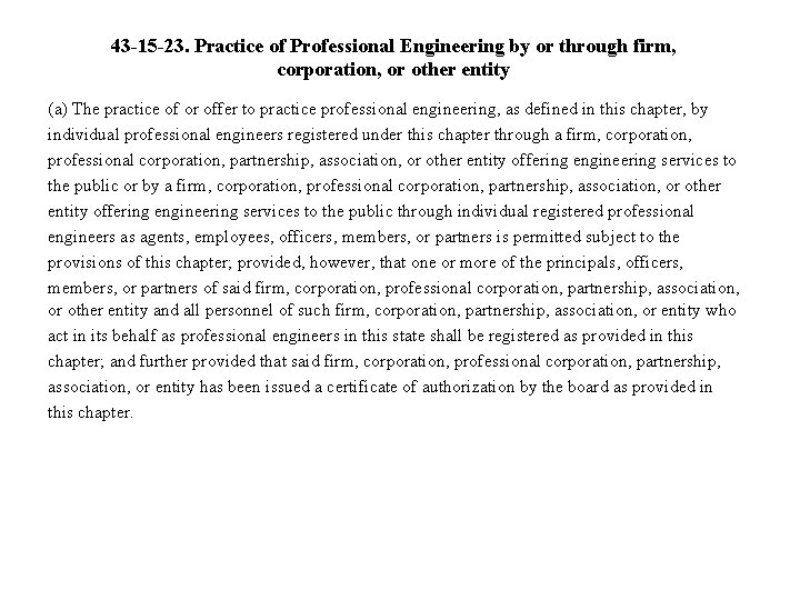 43 -15 -23. Practice of Professional Engineering by or through firm, corporation, or other