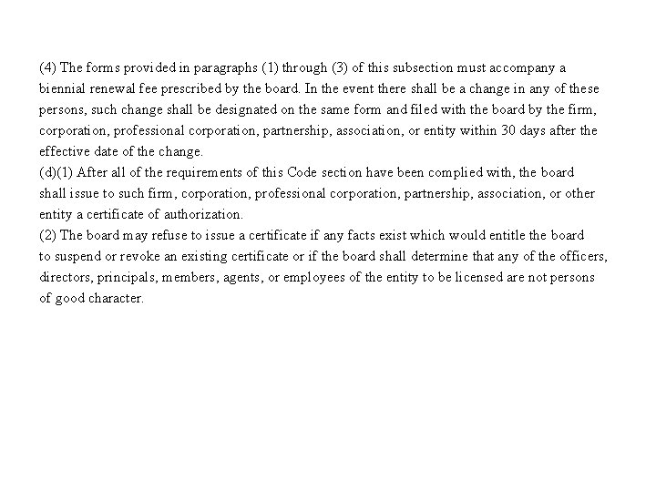 (4) The forms provided in paragraphs (1) through (3) of this subsection must accompany