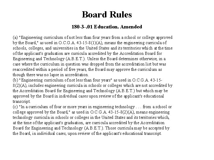 Board Rules 180 -3 -. 01 Education. Amended (a) "Engineering curriculum of not less