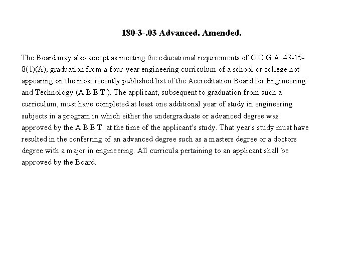 180 -3 -. 03 Advanced. Amended. The Board may also accept as meeting the