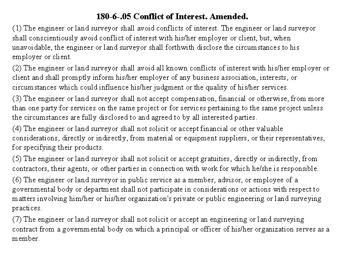 180 -6 -. 05 Conflict of Interest. Amended. (1) The engineer or land surveyor