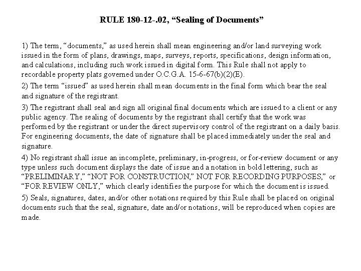  RULE 180 -12 -. 02, “Sealing of Documents” 1) The term, “documents, ”