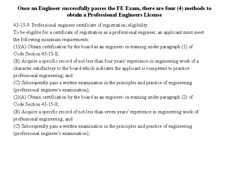 Once an Engineer successfully passes the FE Exam, there are four (4) methods to