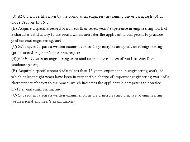 (3)(A) Obtain certification by the board as an engineer- in-training under paragraph (3) of