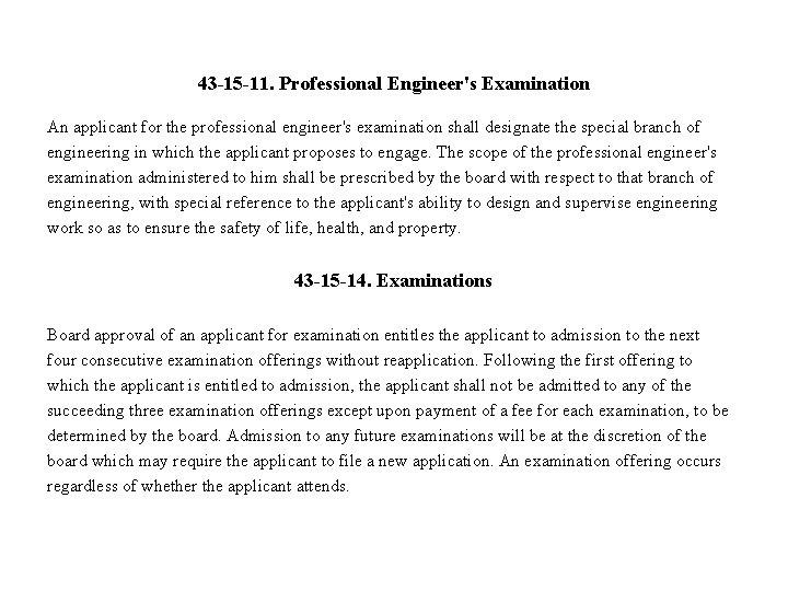 43 -15 -11. Professional Engineer's Examination An applicant for the professional engineer's examination shall