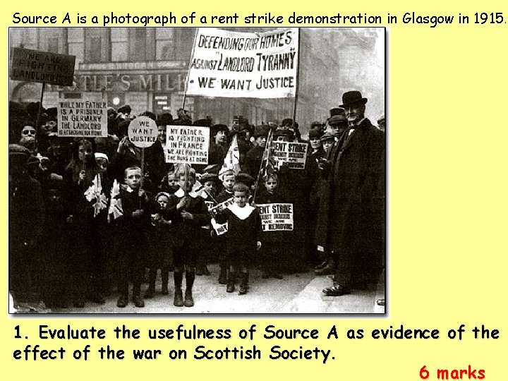 Source A is a photograph of a rent strike demonstration in Glasgow in 1915.
