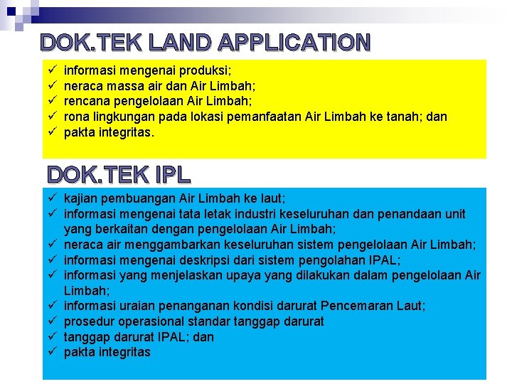 DOK. TEK LAND APPLICATION ü ü ü informasi mengenai produksi; neraca massa air dan