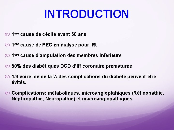 INTRODUCTION 1 ere cause de cécité avant 50 ans 1 ere cause de PEC