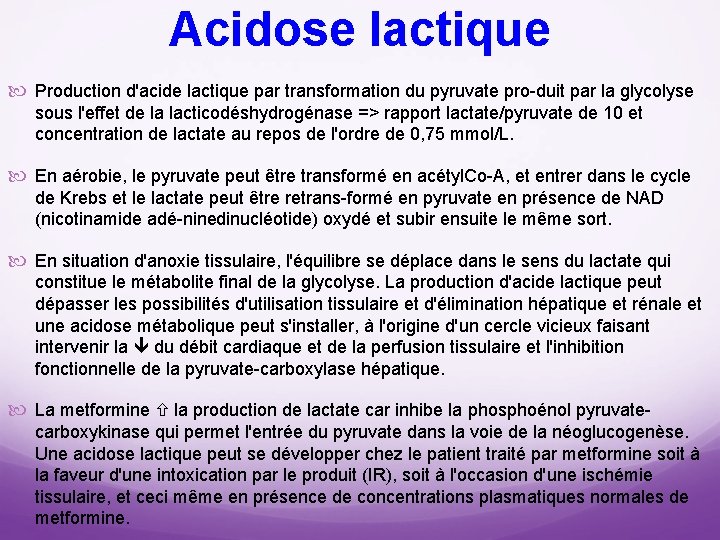 Acidose lactique Production d'acide lactique par transformation du pyruvate pro duit par la glycolyse