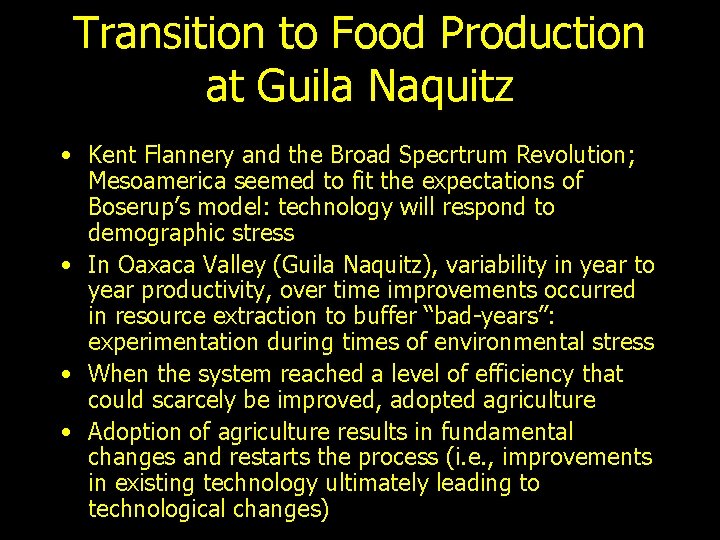 Transition to Food Production at Guila Naquitz • Kent Flannery and the Broad Specrtrum