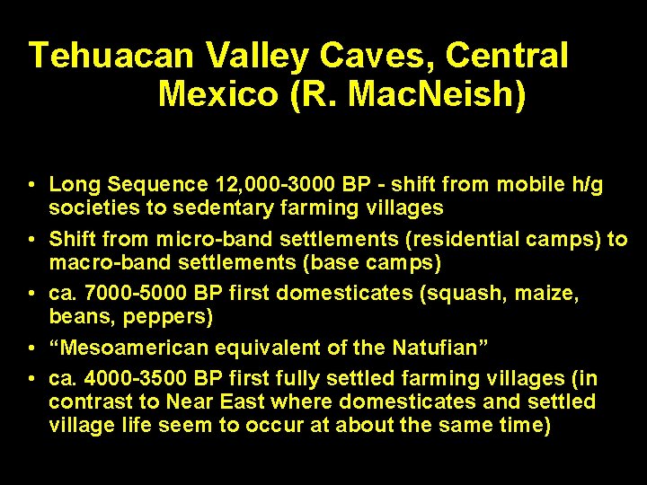 Tehuacan Valley Caves, Central Mexico (R. Mac. Neish) • Long Sequence 12, 000 -3000