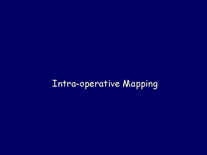 Intra-operative Mapping 