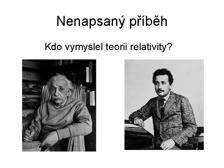 Nenapsaný příběh Kdo vymyslel teorii relativity? 