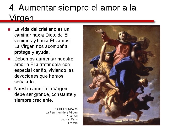 4. Aumentar siempre el amor a la Virgen n La vida del cristiano es